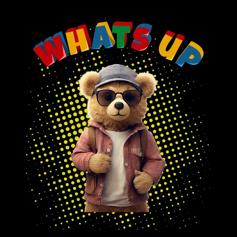 Whats Up Teddy - Funny Teddy Bear