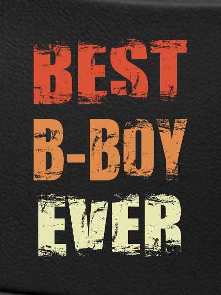 Best B-Boy Ever