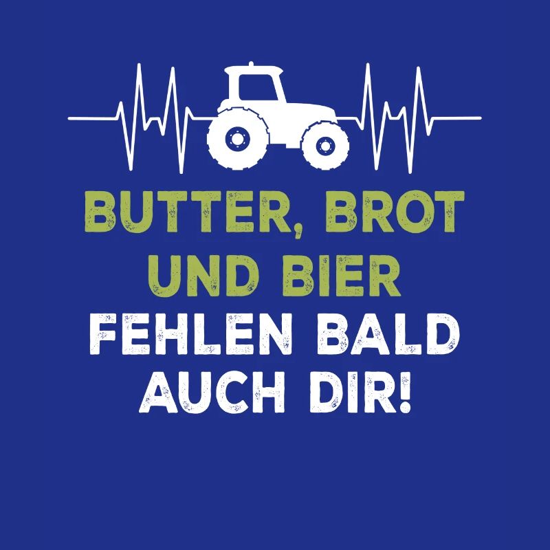 Butter, Brot und Bier fehlen bald auch dir