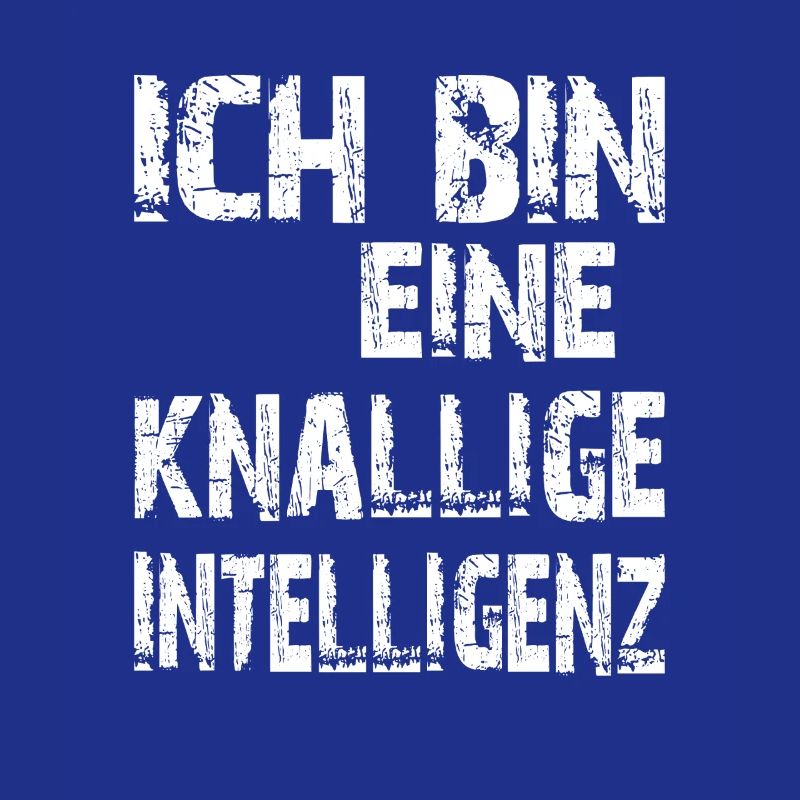 KI Spruch Ich bin eine knallige Intelligenz
