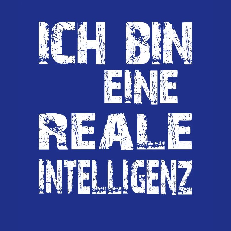 KI Spruch Ich bin eine reale Intelligenz