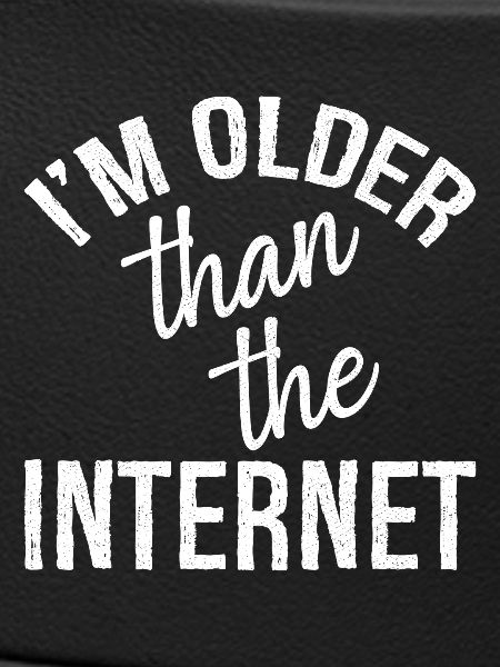 I'm older than the Internet