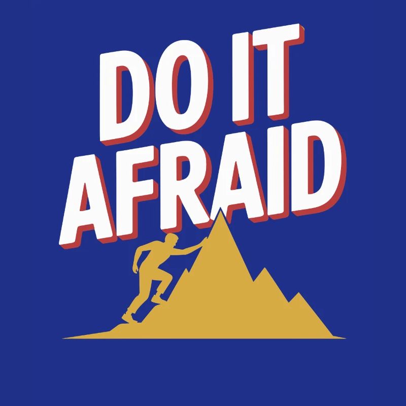 Do It Afraid Courage Development Motivation