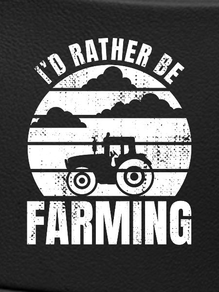 I'd Rather Be Farming