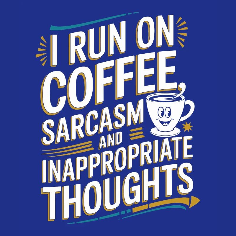 Coffee, sarcasm and misplaced thoughts