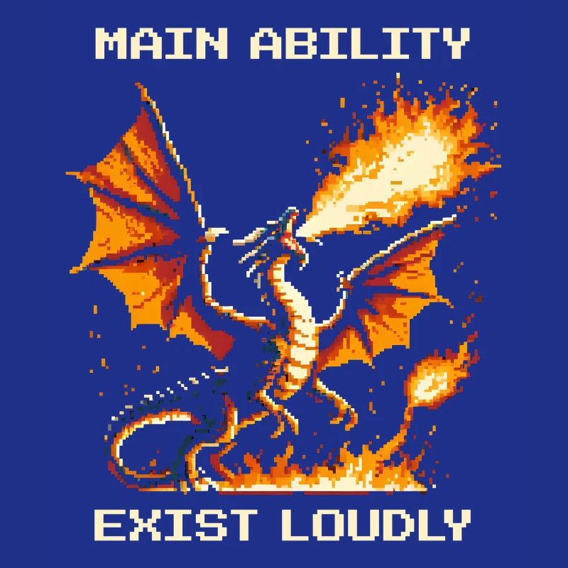 Main Ability: Exist Loud | Dragon