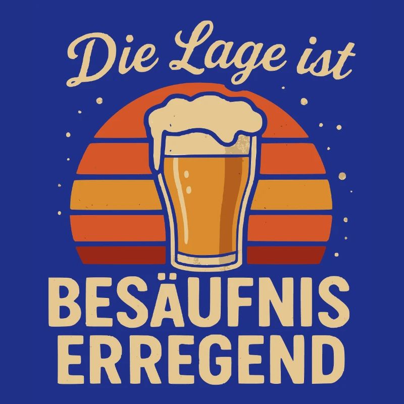 Die Lage ist besäufniserregend
