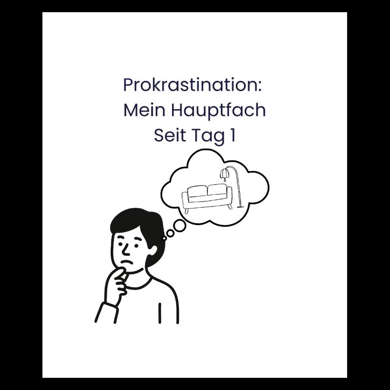Procrastination: Major since day 1