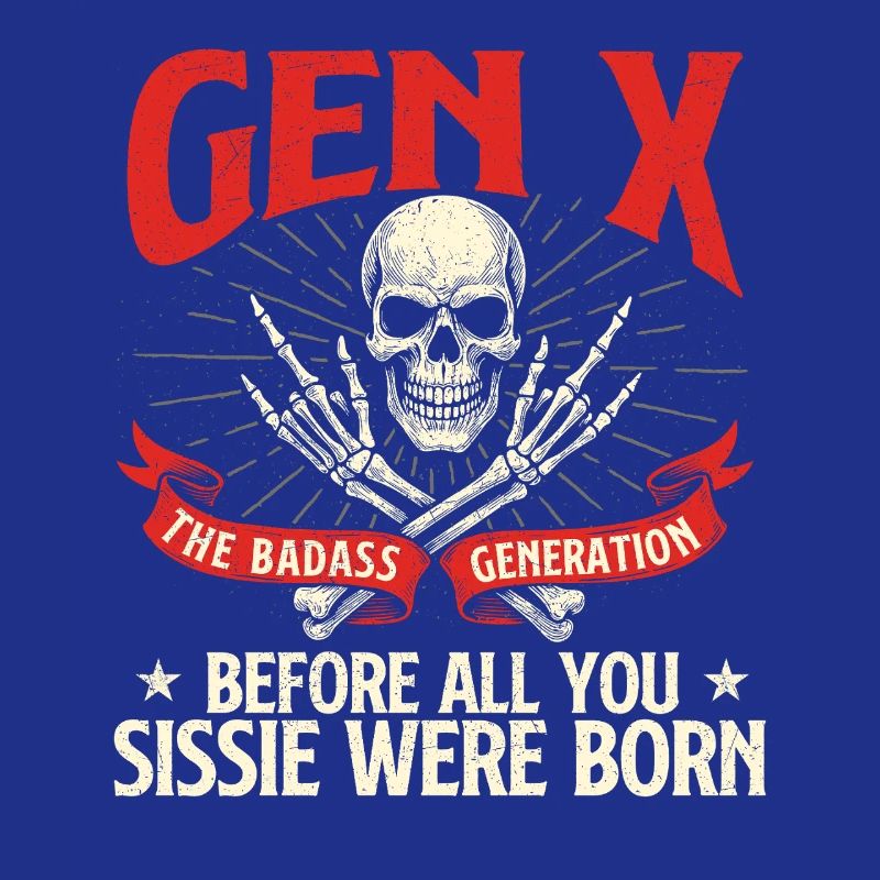 Gen X Badass Generation Rétro Nostalgie Citation