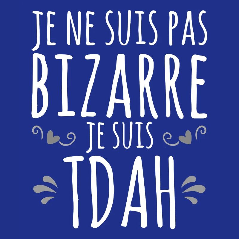 Je suis TDAH - Hyperactif Hyperactivité impulsif
