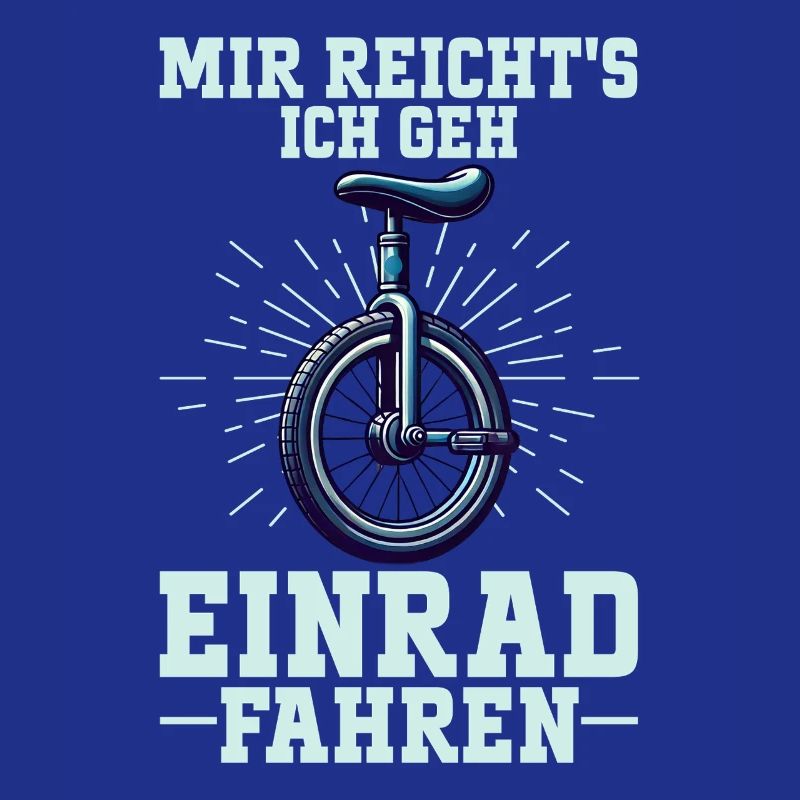 I've had enough, I'm going to ride a unicycle