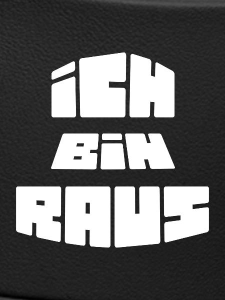Ich Bin Raus