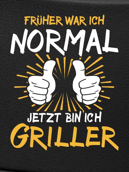 Griller Spruch