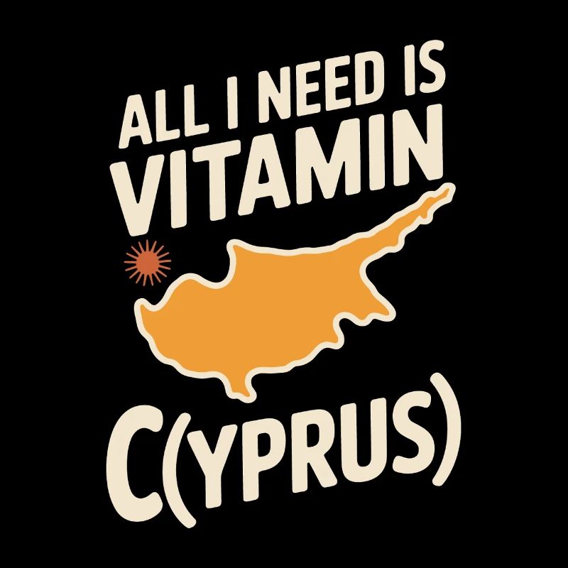 Zypern All I Need Is Vitamin Cyprus Zypern Flagge