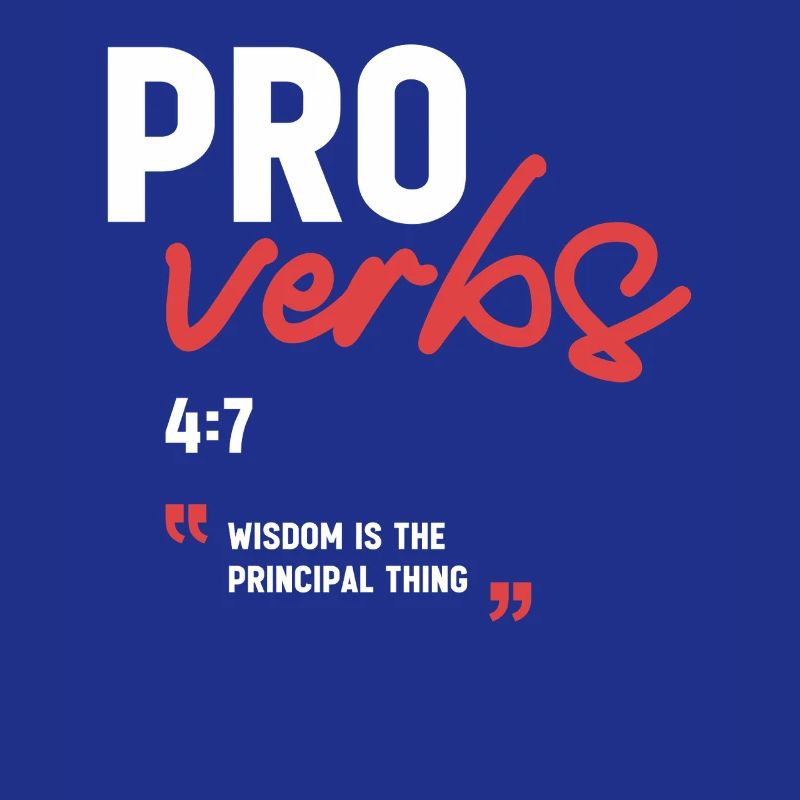 Wisdom Is the Principal Thing Proverbs 4:7 Bible 