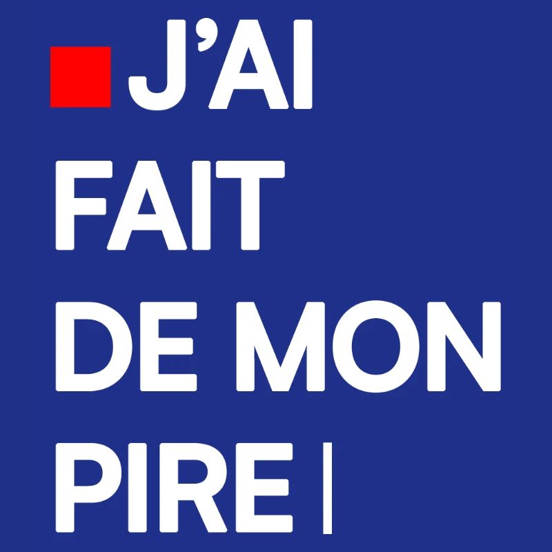 J’AI FAIT DE MON PIRE | Humour autodérision