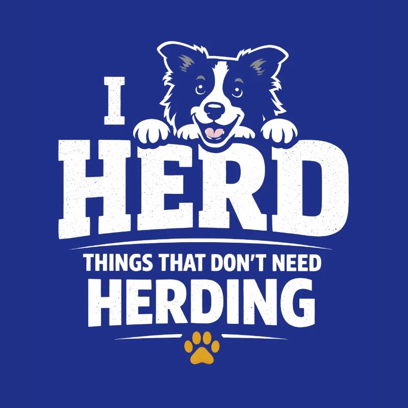 I just guard everything | Border Collie Humor