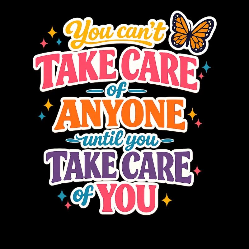 Take care of yourself first