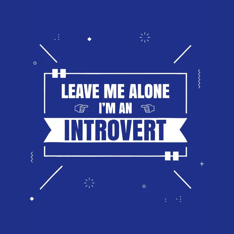 Introvert Mood: Leave Me Alone