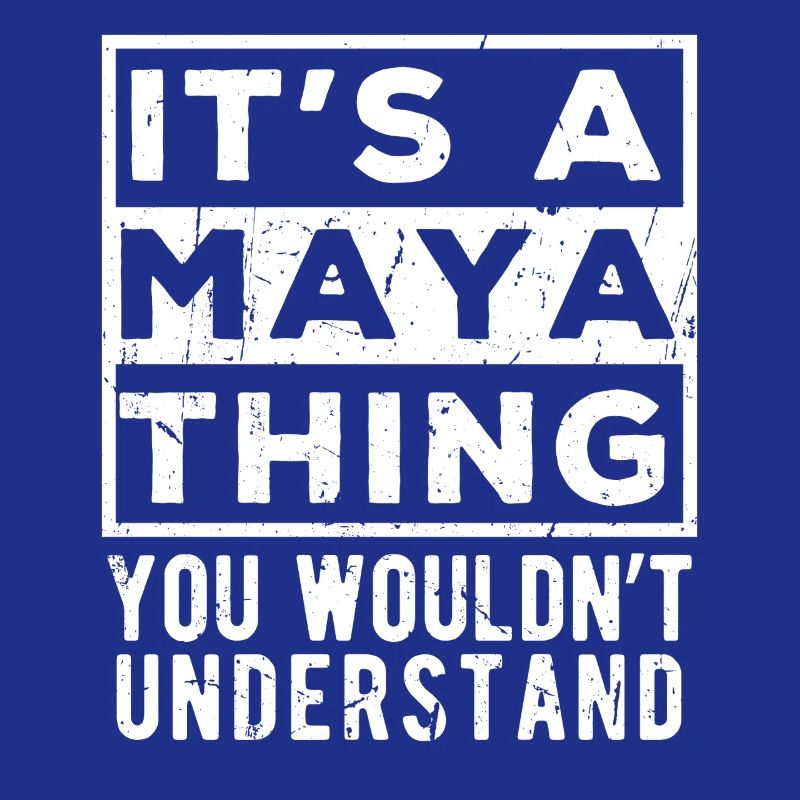 C’est une chose des Mayas que tu ne comprendrais pas