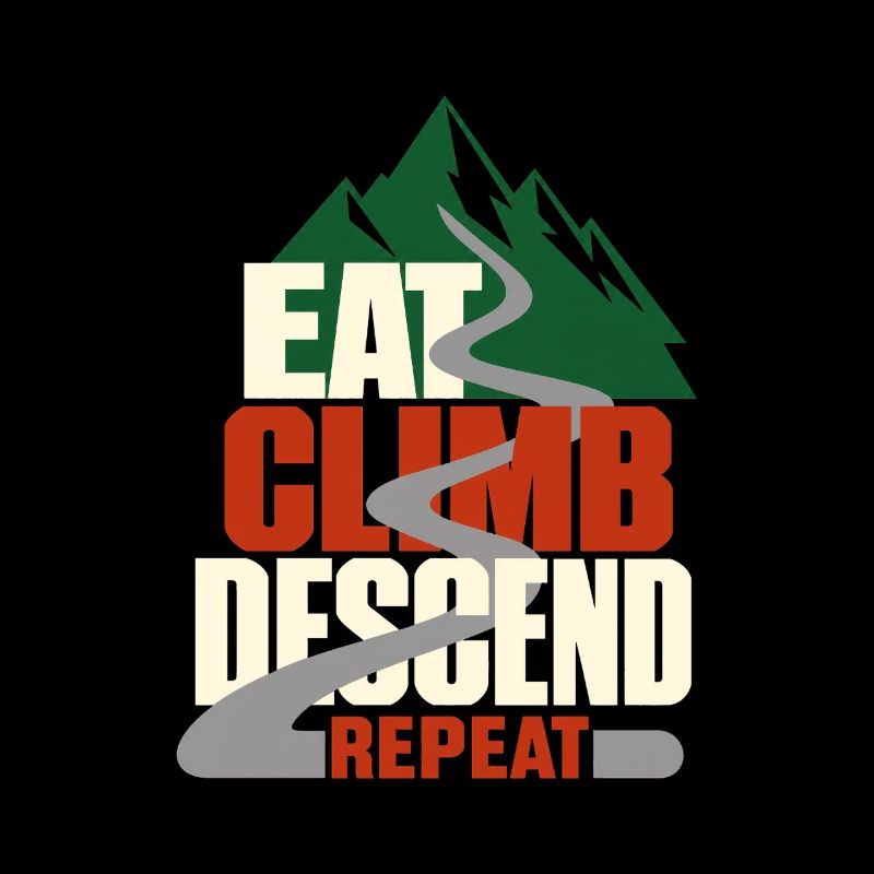Eat Climb Descend Repeat Road Cycling Mountain Hum