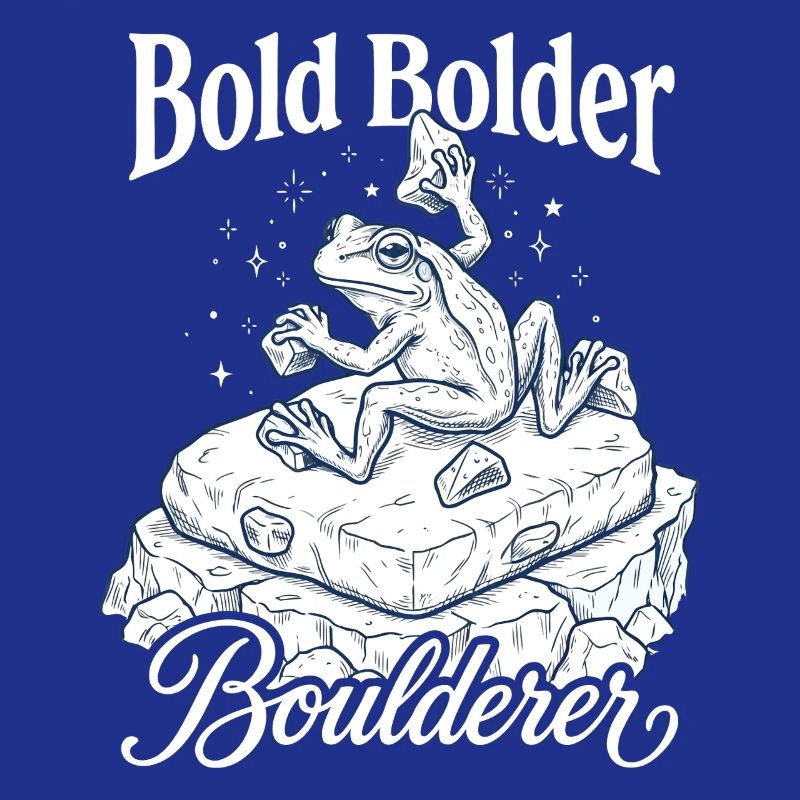 Bouldering Bold Bolder Boulderer