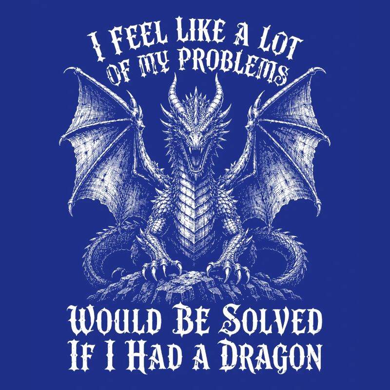 Problèmes résolus si j’avais un dragon