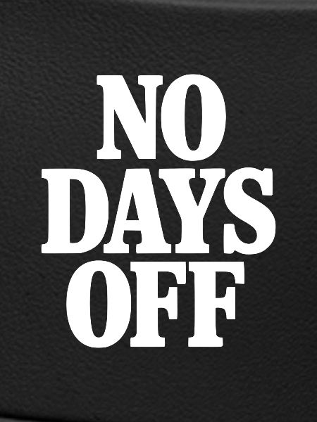 No Days Off