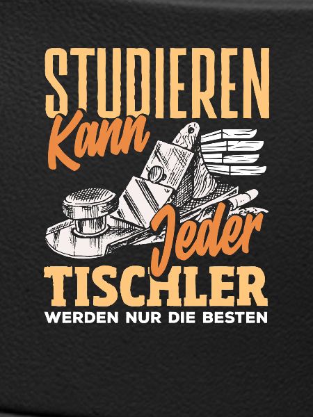 Tischler Werden Nur Die Besten