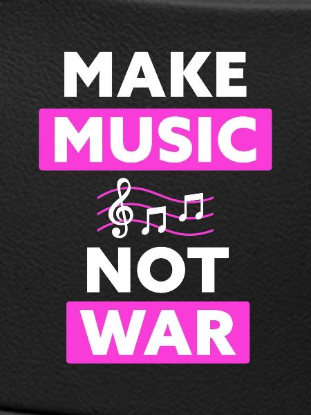 Make Music Not War