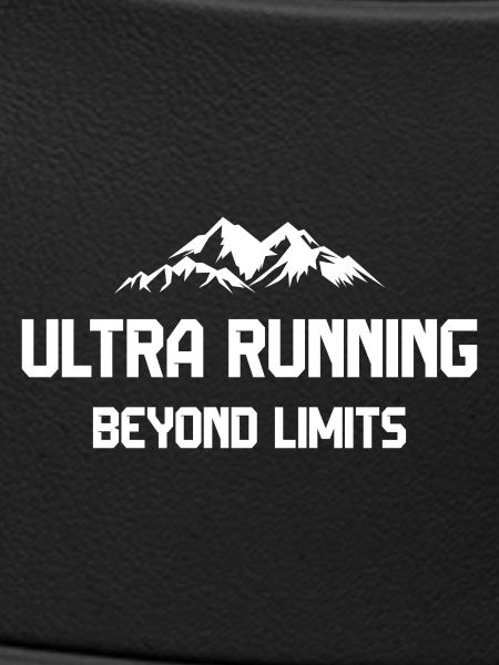 Ultra Running - Beyond Limits