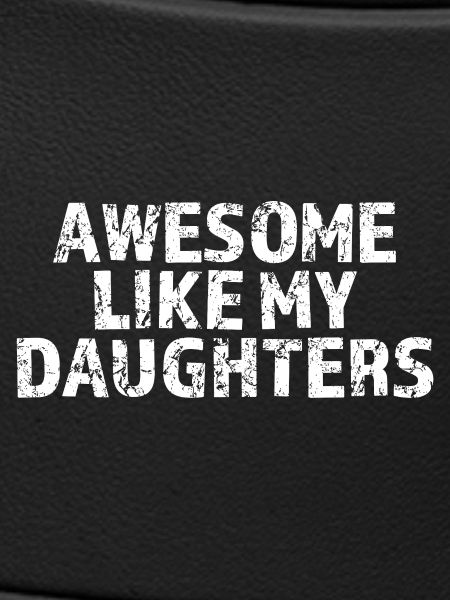 Great as my daughters