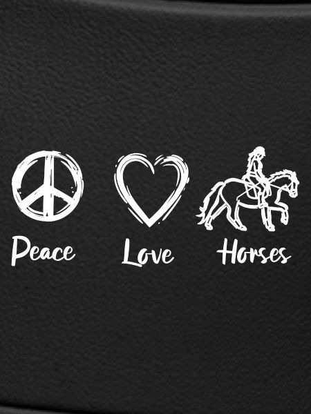Peace Love Horses