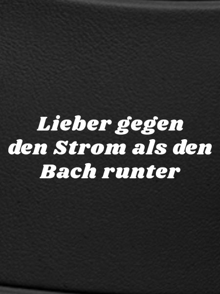 Gegen den Strom
