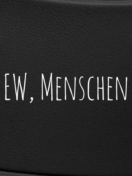 Ew Menschen