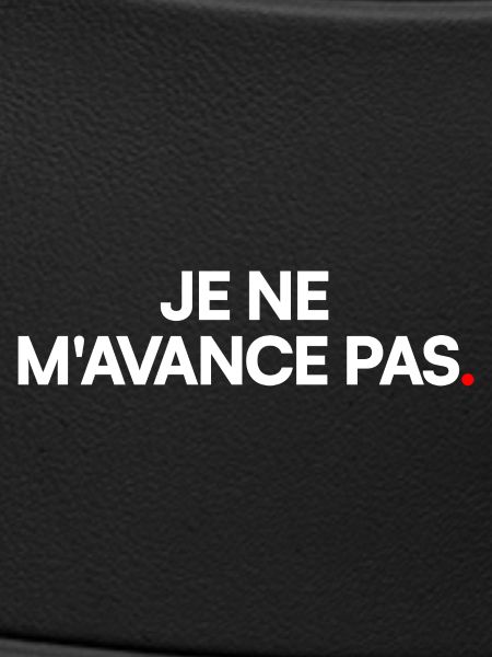 Je ne m'avance pas
