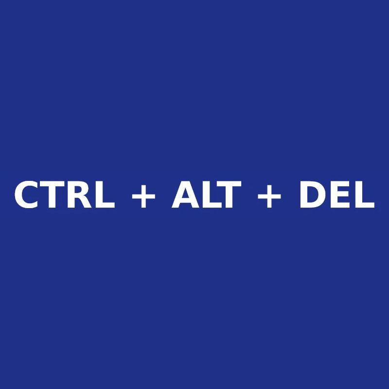 CTRL + ALT + DEL