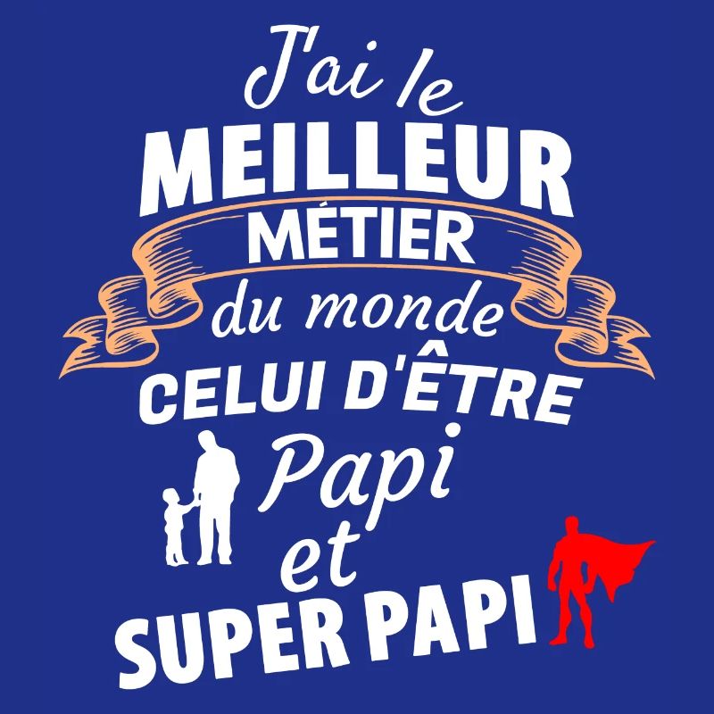 Citation Papi Super Papa Hommage Unique