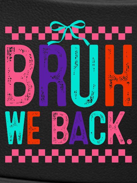 Bruh We Back Neon Pop