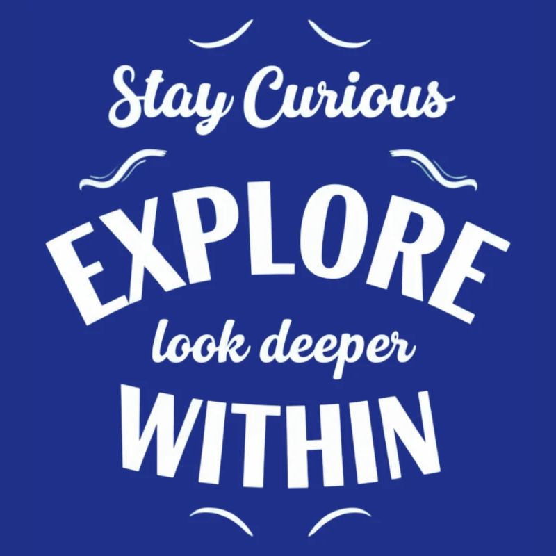 Explore Intérieur Reste Curieux