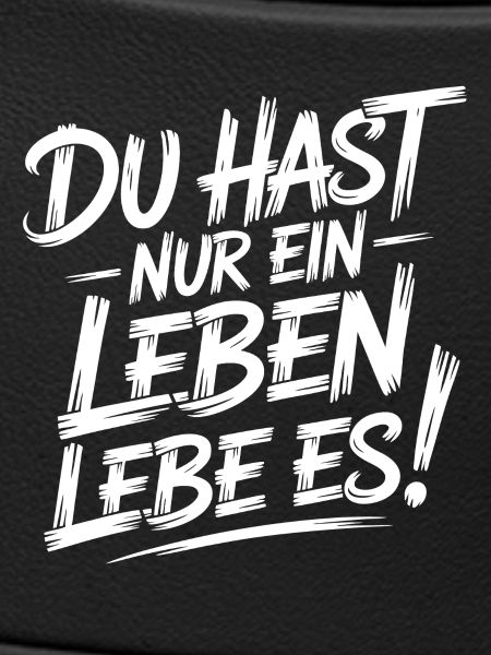 Nur Ein Leben Lebe Es