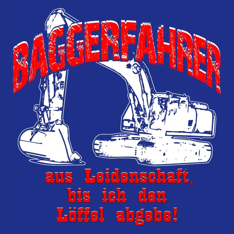 Baggerfahrer Leidenschaft Bagger