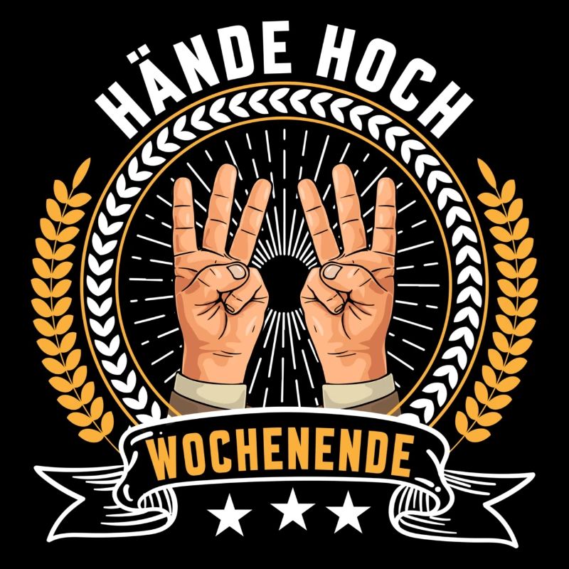 Hände hoch Wochenende