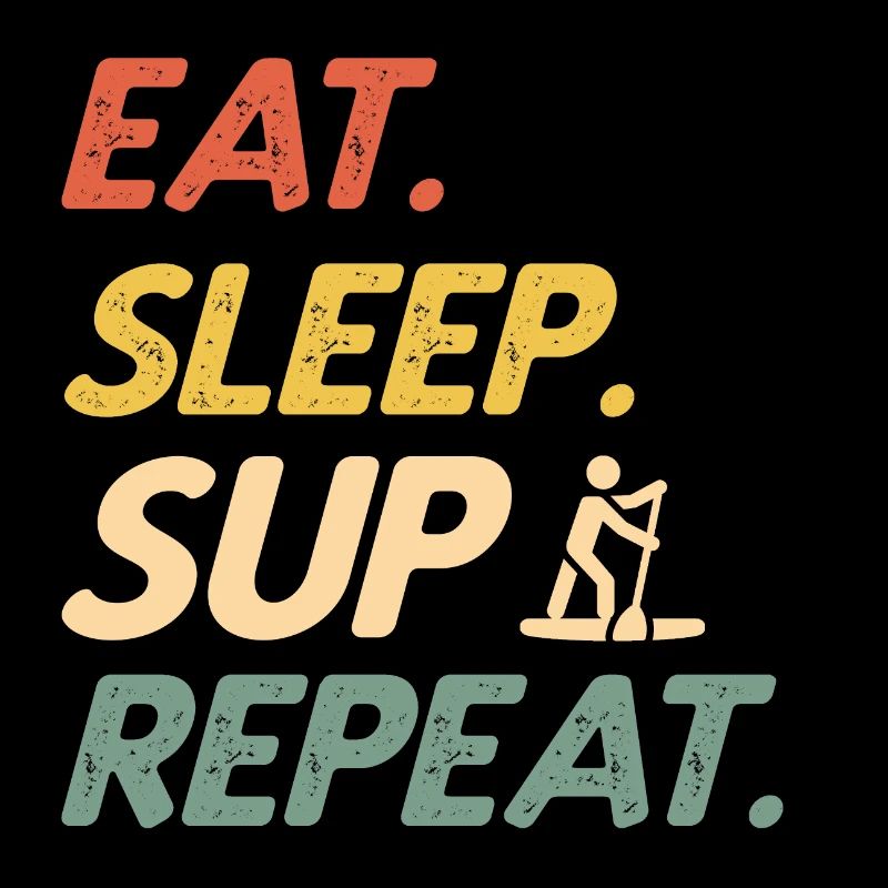 Stand Up Paddle Eat Sleep SUP Répétition Paddleboard
