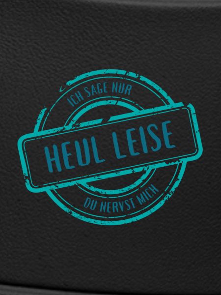 Heul Leise Zynischer Spruch
