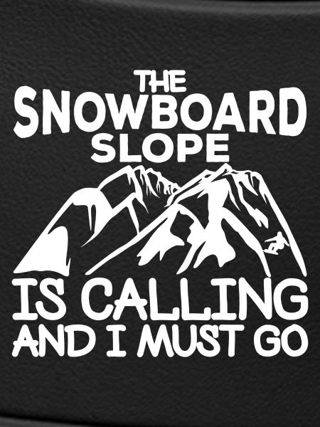 Snowboard slogan