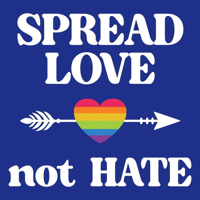 LGBT Pride Month - Spread Love Not Hate