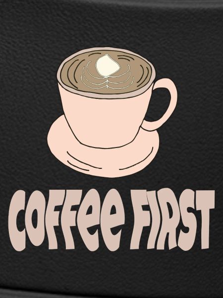 coffee first