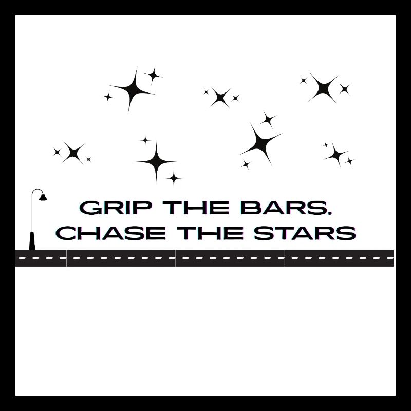 Grip_the_bars-_chase_the_stars