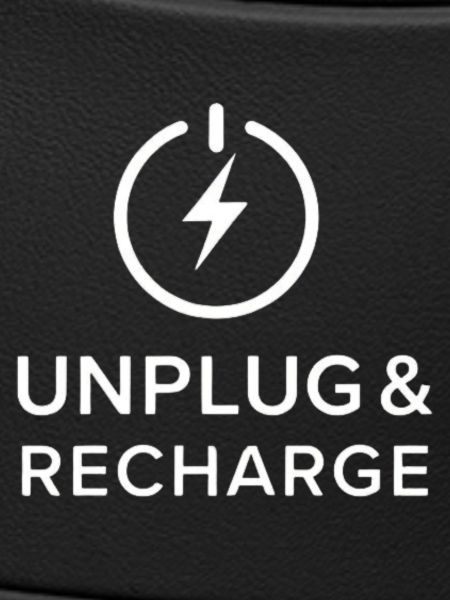 UNPLUG & RECHARGE.